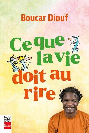 Couverture du livre « Ce que la vie doit au rire » de Diouf Boucar aux éditions La Presse