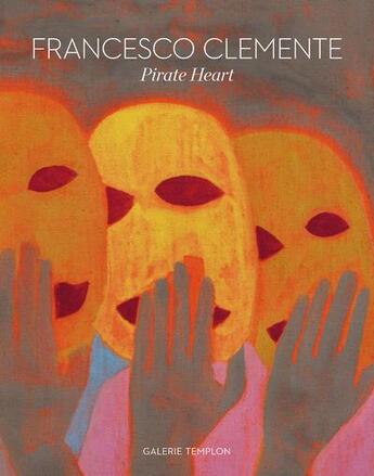 Couverture du livre « Francesco Clemente ; pirate heart » de Enrique Juncosa aux éditions Communic'art