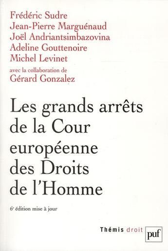 Couverture du livre « Les grands arrêts de la Cour européenne des Droits de l'homme (6e édition) » de Frederic Sudre aux éditions Puf
