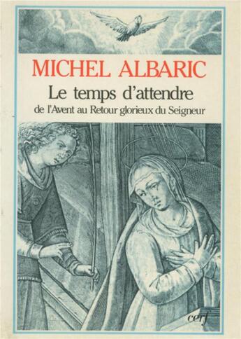 Couverture du livre « Le temps d'attendre » de Michel Albaric aux éditions Cerf