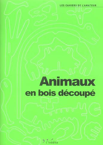 Couverture du livre « Animaux en bois decoupe » de  aux éditions L'inedite