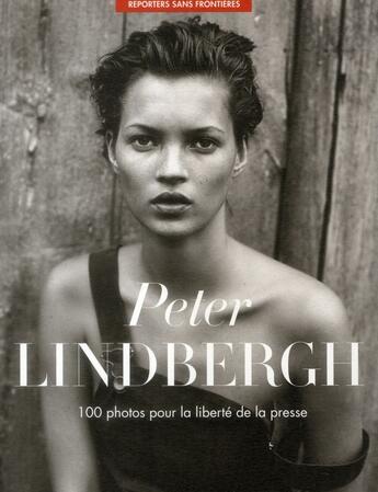 Couverture du livre « 100 photos de Peter Lindbergh pour la liberté de la presse » de Peter Lindbergh aux éditions Reporters Sans Frontieres