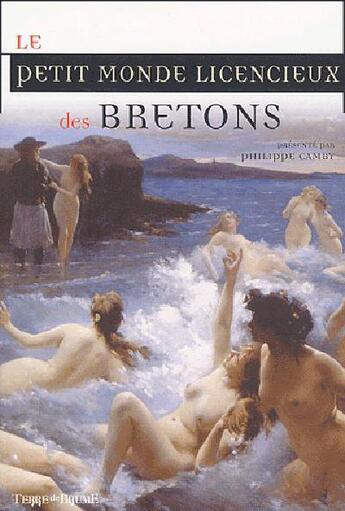 Couverture du livre « Petit monde licencieux des bretons » de Philippe Camby aux éditions Terre De Brume