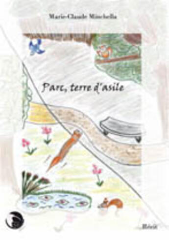 Couverture du livre « Parc, terre d'asile » de Marie-Claude Minchella aux éditions Editions Thot