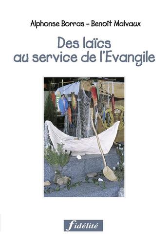 Couverture du livre « Des laïcs au service de l'Evangile » de Benoit Malvaux et Alphonse Borras aux éditions Fidelite