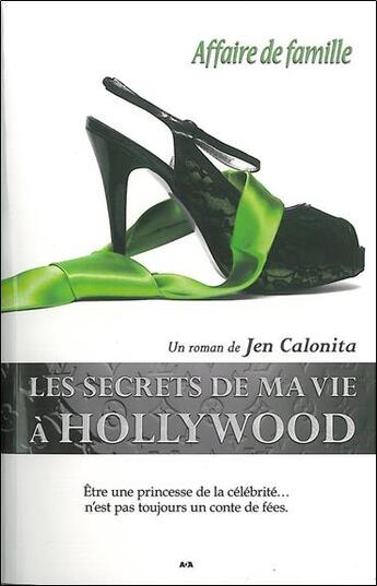 Couverture du livre « Les secrets de ma vie à Hollywood t.3 ; affaire de famille » de Jen Calonita aux éditions Ada