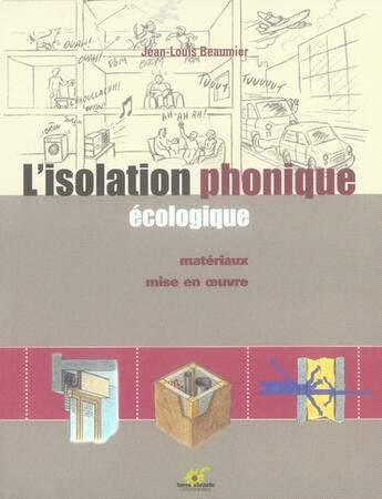 Couverture du livre « L'isolation phonique écologique » de Jean-Louis Beaumier aux éditions Terre Vivante