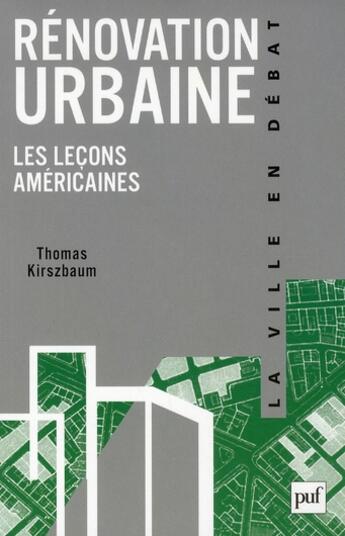 Couverture du livre « Rénovation urbaine ; les leçons urbaines » de Thomas Kiirzbaum aux éditions Puf