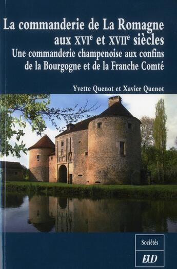 Couverture du livre « Commanderie de la romagne aux xvie et xviie siecles » de Quenot Yvette aux éditions Pu De Dijon