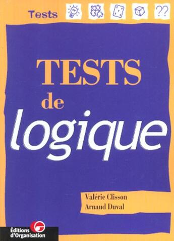 Couverture du livre « Tests De Logique » de J-F Guedon et V Clisson aux éditions Organisation