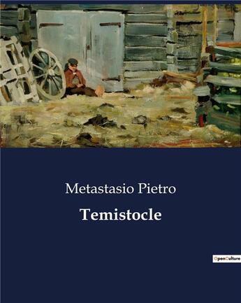 Couverture du livre « Temistocle » de Metastasio Pietro aux éditions Culturea