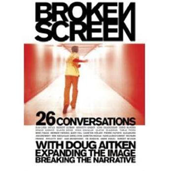 Couverture du livre « Doug aitken broken screen expanding the image breaking the narrative » de Noel Daniel aux éditions Thames & Hudson