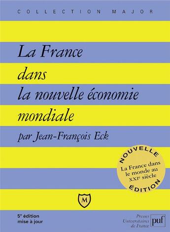 Couverture du livre « La France dans nouvelle économie (5e édition) » de Jean-Francois Eck aux éditions Belin Education