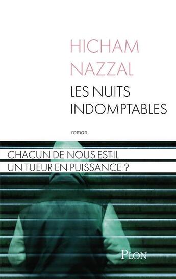 Couverture du livre « Les nuits indomptables » de Hicham Nazzal aux éditions Plon