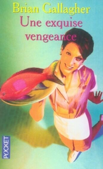 Couverture du livre « Une exquise vengeance » de Brian Gallagher aux éditions Pocket