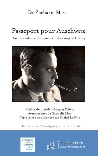 Couverture du livre « Passeport pour Auschwitz ; correspondance d'un médecin du camp de Drancy » de Zacharie Mass aux éditions Le Manuscrit