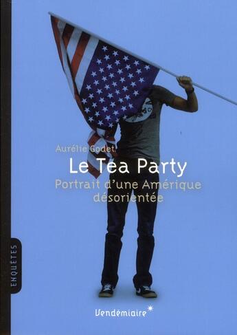 Couverture du livre « Le tea party » de Aurelie Godet aux éditions Vendemiaire