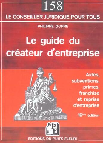 Couverture du livre « Guide Du Createur D'Entreprise » de Philippe Gorre aux éditions Puits Fleuri