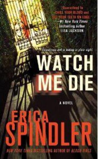 Couverture du livre « Watch me die » de Erica Spindler aux éditions St Martin's Press