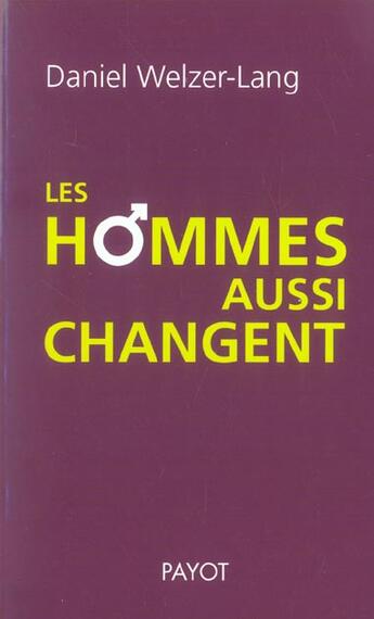 Couverture du livre « Hommes aussi changent (les) » de Welzer-Lang Daniel aux éditions Payot