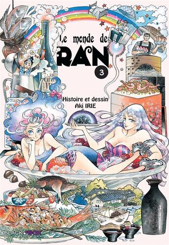 Couverture du livre « Le monde de Ran Tome 3 » de Aki Irie aux éditions Black Box