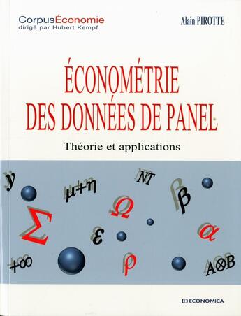 Couverture du livre « Économétrie des données de Panel : théorie et applications » de Alain Pirotte aux éditions Economica