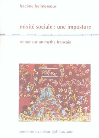 Couverture du livre « Mixite sociale : une imposture ; retour sur un mythe francais » de Hacene Belmessous aux éditions L'atalante