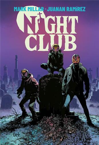 Couverture du livre « Night Club Tome 1 » de Mark Millar et Juanan Ramirez aux éditions Panini
