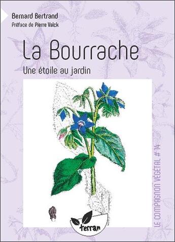 Couverture du livre « La bourrache, une étoile au jardin » de Bernard Bertrand aux éditions De Terran