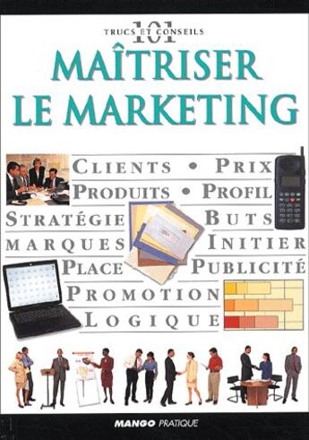 Couverture du livre « Maitriser le marketing » de Ali Moi aux éditions Mango
