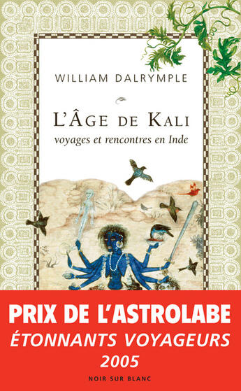 Couverture du livre « L'age de kali ; voyages et rencontres en inde » de William Dalrymple aux éditions Noir Sur Blanc