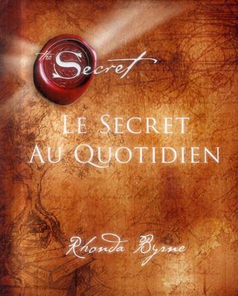 Couverture du livre « Le secret au quotidien » de Rhonda Byrne aux éditions Un Monde Different