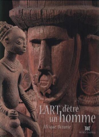 Couverture du livre « L'art d'être un homme ; Afrique Océanie » de Falgayrettes Le aux éditions Dapper