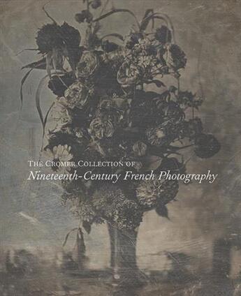 Couverture du livre « The cromer collection of nineteenth- century french photography » de Sylvie Aubenas aux éditions Yale Uk