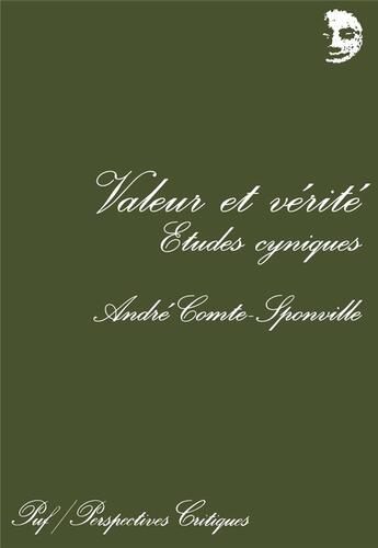 Couverture du livre « Valeur et vérité ; études cyniques » de Comte-Sponville Andr aux éditions Puf