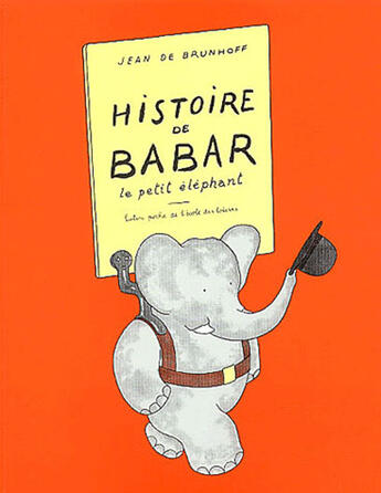 Couverture du livre « Histoire de Babar ; le petit éléphant » de Jean De Brunhoff aux éditions Ecole Des Loisirs