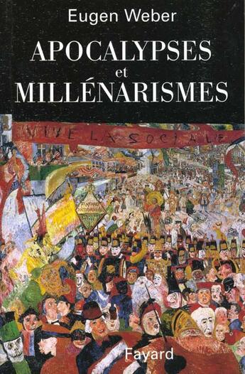 Couverture du livre « Apocalypses et millénarismes » de Eugen Weber aux éditions Fayard