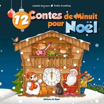 Couverture du livre « 12 contes de minuit pour Noël » de Emilie Graebling et Isabelle Descourt aux éditions Signe