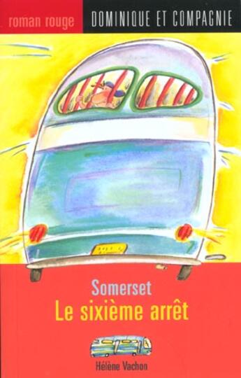 Couverture du livre « Somerset ; Le Sixieme Arret » de Yayo et Helene Vachon aux éditions Heritage - Dominique Et Compagnie