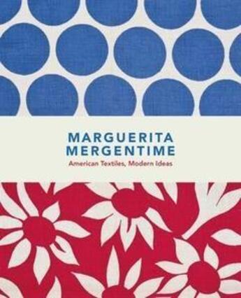 Couverture du livre « Marguerita mergentime: american textiles » de Mergentime Marguerit aux éditions Dap Artbook