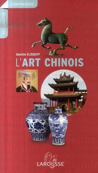 Couverture du livre « L'Art chinois » de Elisseeff-D+Lebel-A aux éditions Larousse