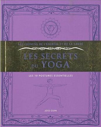 Couverture du livre « Les secrets du yoga » de Joss Guin aux éditions Courrier Du Livre