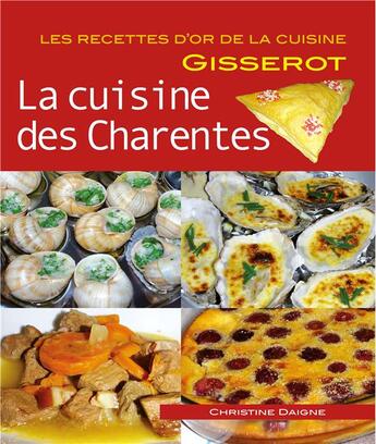 Couverture du livre « La cuisine des charentes » de Daigne aux éditions Gisserot