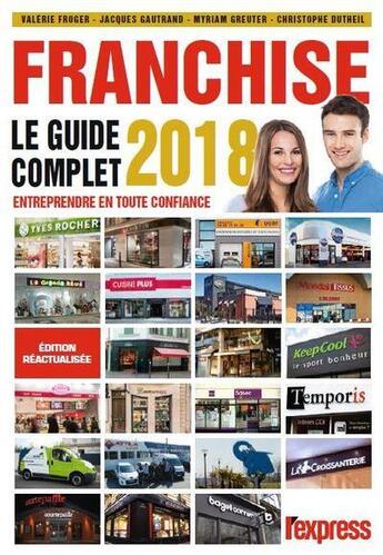 Couverture du livre « Franchise ; le guide complet (édition 2018) » de  aux éditions L'express