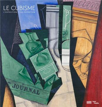 Couverture du livre « Le cubisme, l'exposition » de Sous La Direction De aux éditions Centre Pompidou