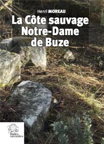 Couverture du livre « La côte sauvage : Notre-Dame de Buze » de Henri Moreau aux éditions Croit Vif