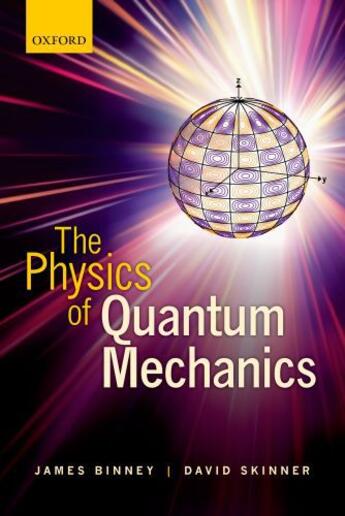Couverture du livre « The Physics of Quantum Mechanics » de Skinner David aux éditions Oup Oxford