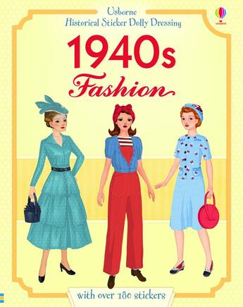 Couverture du livre « Historical sticker dolly dressing 1940s ; fashion » de Rosie Hore aux éditions Usborne