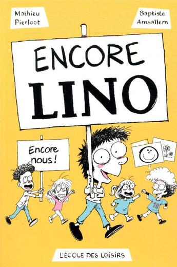 Couverture du livre « Encore Lino » de Baptiste Amsallem et Mathieu Pierloot aux éditions Ecole Des Loisirs