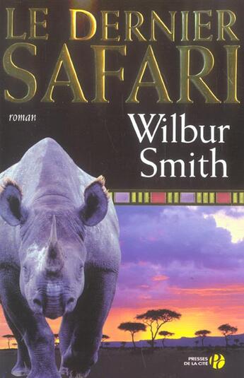 Couverture du livre « Le dernier safari » de Wilbur Smith aux éditions Presses De La Cite